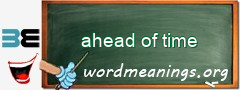WordMeaning blackboard for ahead of time